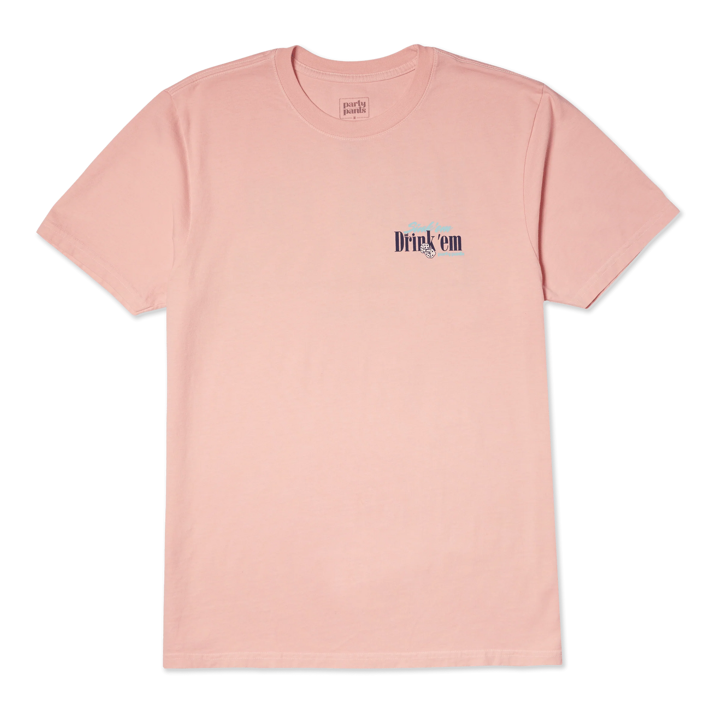 Party Pants Short Sleeve T- Shirt - Beer Die 4 Life Pink